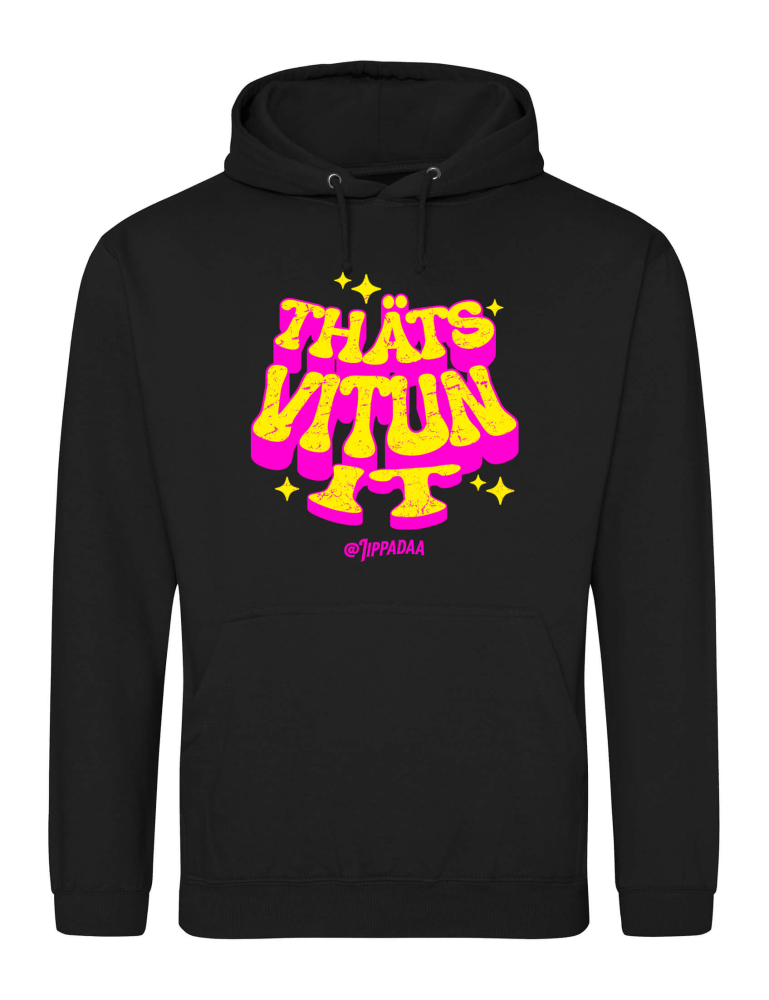 Thäts Vitun It, Hoody