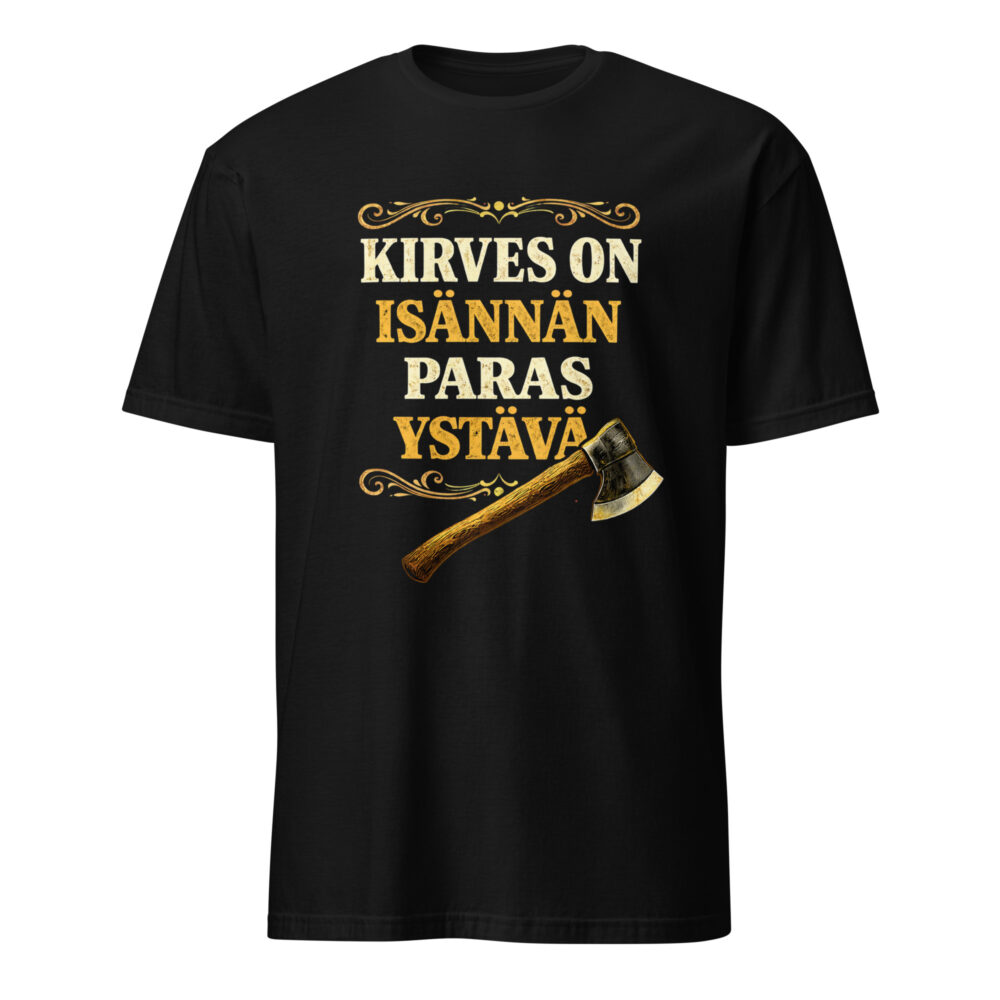 Kirves On Isännän Paras Ystävä, T-paita