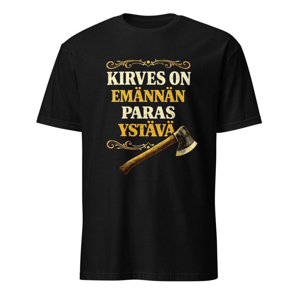 Kirves On Emännän Paras Ystävä, T-paita
